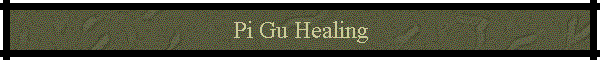 Pi Gu Healing